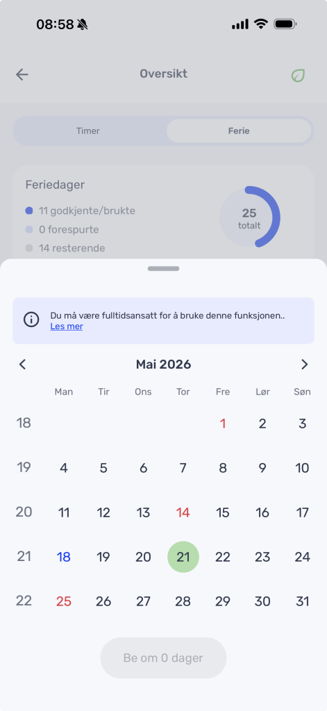En digital kalender for mai 2026 viser godkjente, forespurte og gjenværende feriedager, med 21. mai uthevet. Over kalenderen vises en melding om fulltidsansettelse.